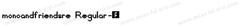 monoandfriendsre Regular字体转换